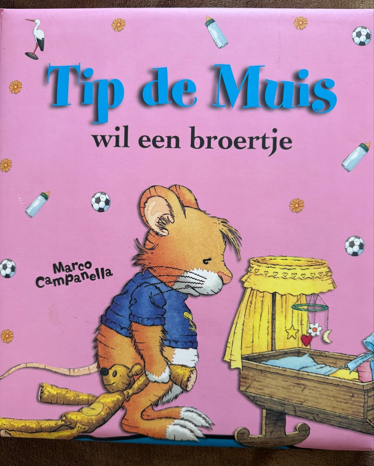 Tip de Muis wil een broertje - Marco Campanella, Boeken, Ophalen of Verzenden, Zo goed als nieuw, 2 tot 3 jaar