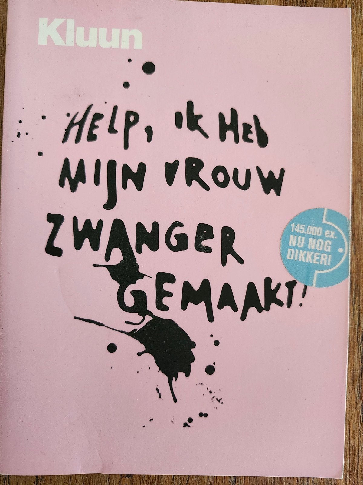 Kluun - Help, ik heb mijn vrouw zwanger gemaakt!, Ophalen of Verzenden, Zo goed als nieuw, Kluun, Nederland