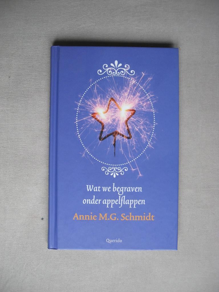 Annie M.G. Schmidt - Wat we begraven onder appelflappen, Ophalen of Verzenden, Zo goed als nieuw, Annie M.G. Schmidt