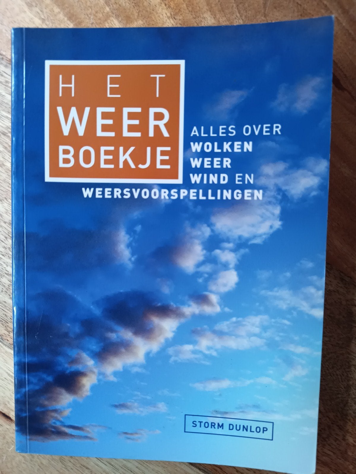 Het Weerboekje: Alles over Wolken, Weer en Wind, Ophalen of Verzenden, Zo goed als nieuw, Natuur algemeen, Storm Dunlop