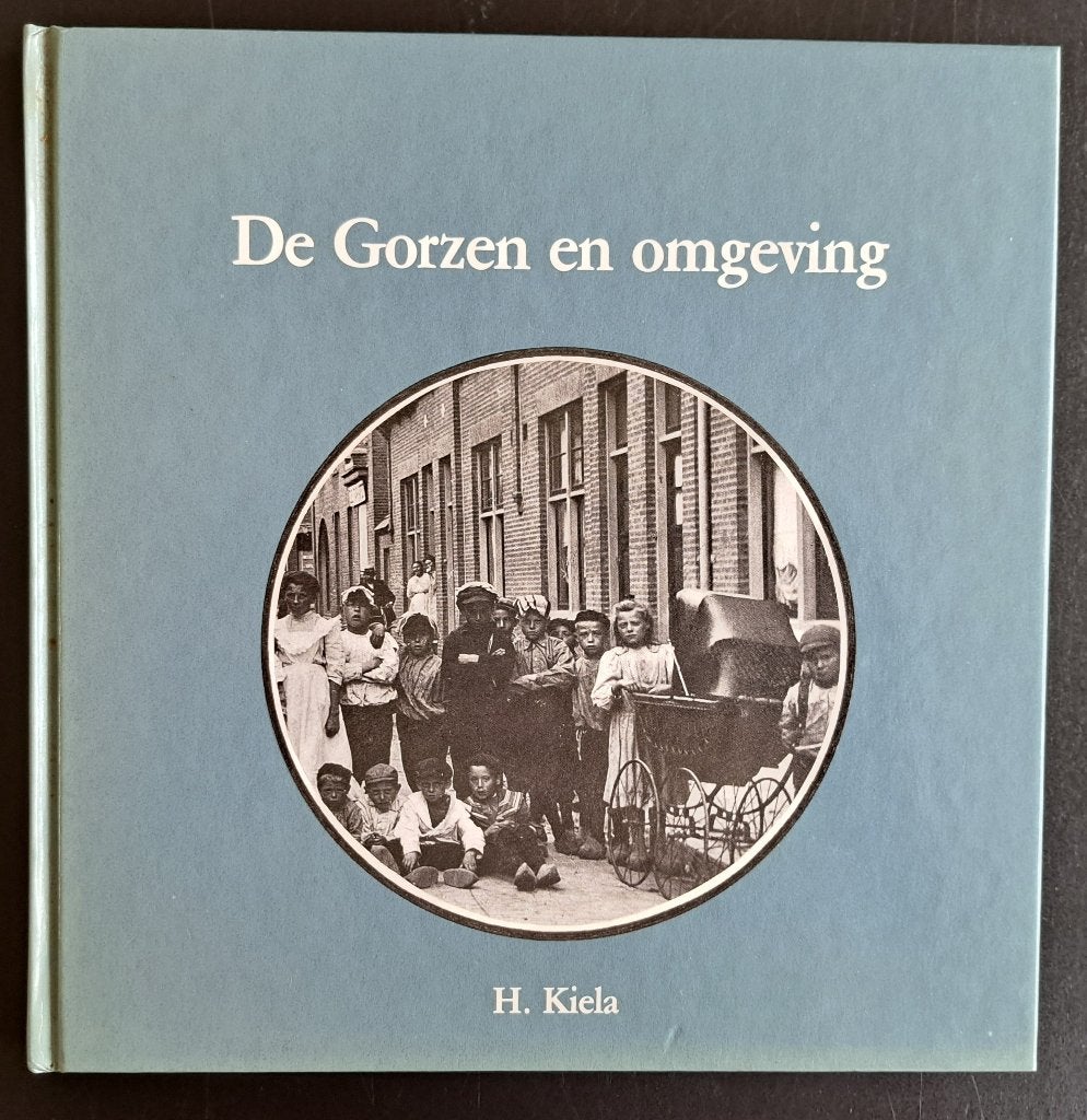 DE GORZEN EN OMGEVING (Schiedam) - H Kiela - 1991, Ophalen of Verzenden, Gelezen, H Kiela