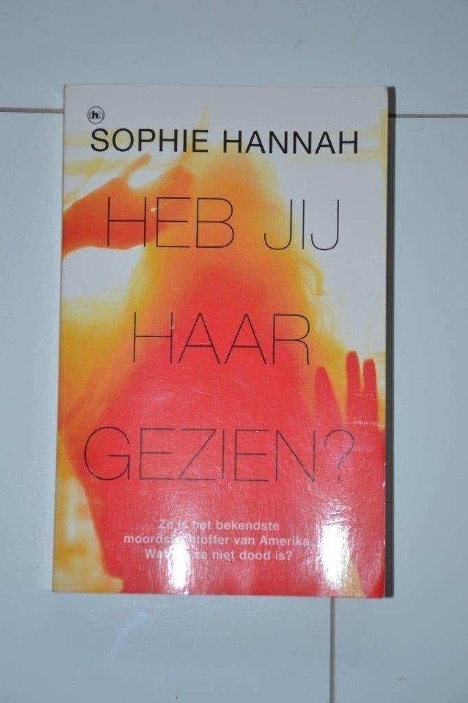 Sophie hannah - heb jij haar gezien?, Ophalen of Verzenden, Zo goed als nieuw, Sophie Hannah