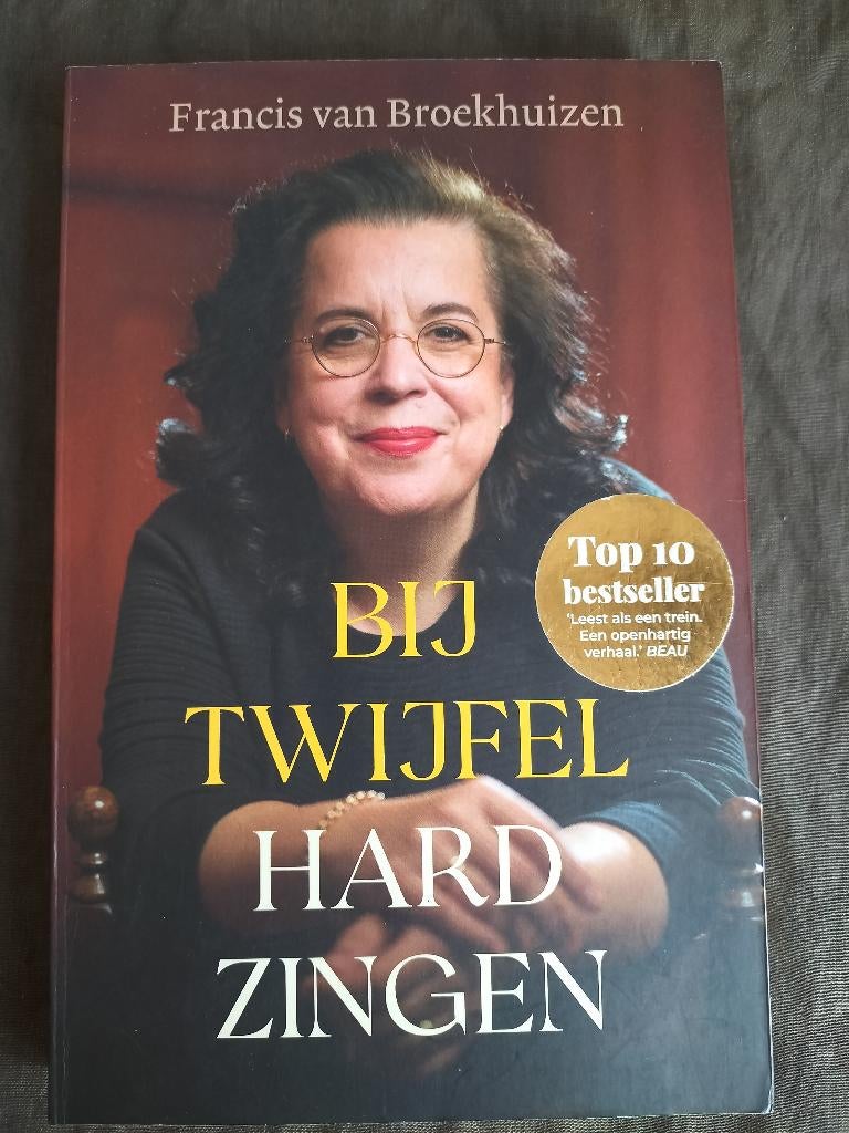Francis van Broekhuizen - Bij twijfel hard zingen, Ophalen of Verzenden, Zo goed als nieuw, Francis van Broekhuizen
