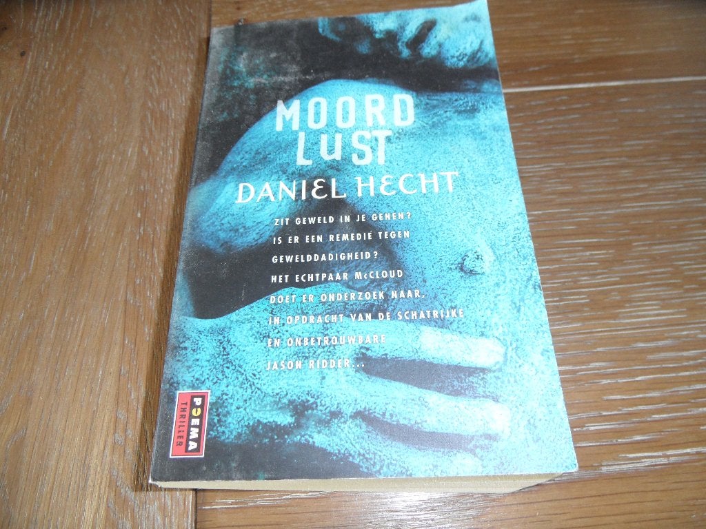 Prima thriller: Moordlust van Daniel Hecht, Ophalen of Verzenden, Zo goed als nieuw, Daniel Hecht