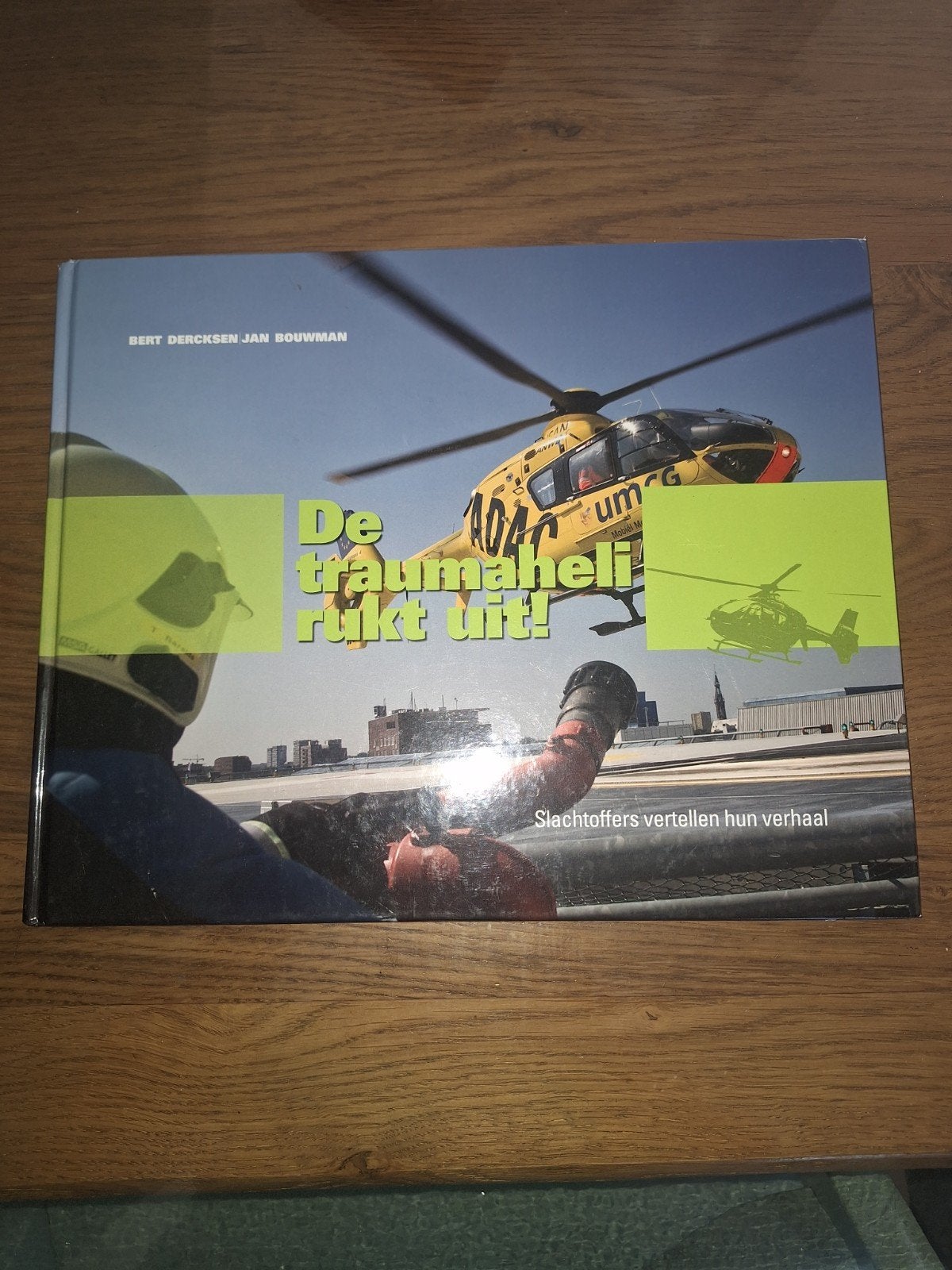 Jan Bouwman - De traumaheli rukt uit, Ophalen of Verzenden, Zo goed als nieuw, Jan Bouwman; Bert Dercksen