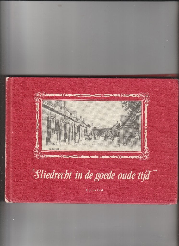 sliedrecht in de goede oude tijd, Boeken, Ophalen of Verzenden, Gelezen