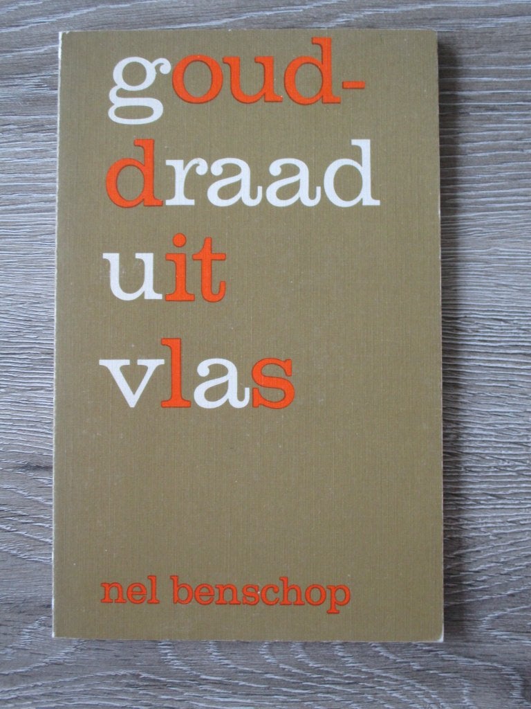 Gouddraad uit vlas - Nel Benschop, Ophalen of Verzenden, Gelezen