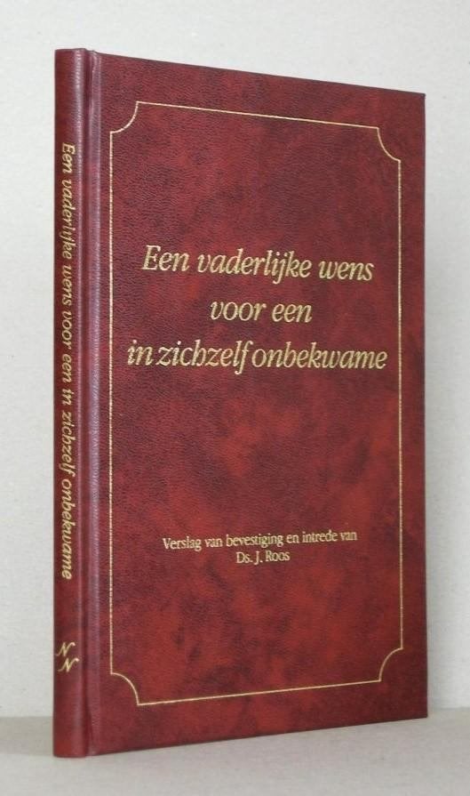 Ds. J. Roos: Vaderlijke wens voor een in zichzelf onbekwame., Gelezen, Ds. J. Roos, Christendom | Protestants, Ophalen of Verzenden