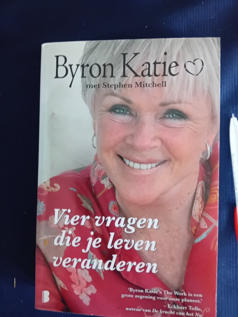 Byron Katie. Vier vragen die je leven veranderen., Ophalen of Verzenden, Zo goed als nieuw, Overige onderwerpen, Achtergrond en Informatie