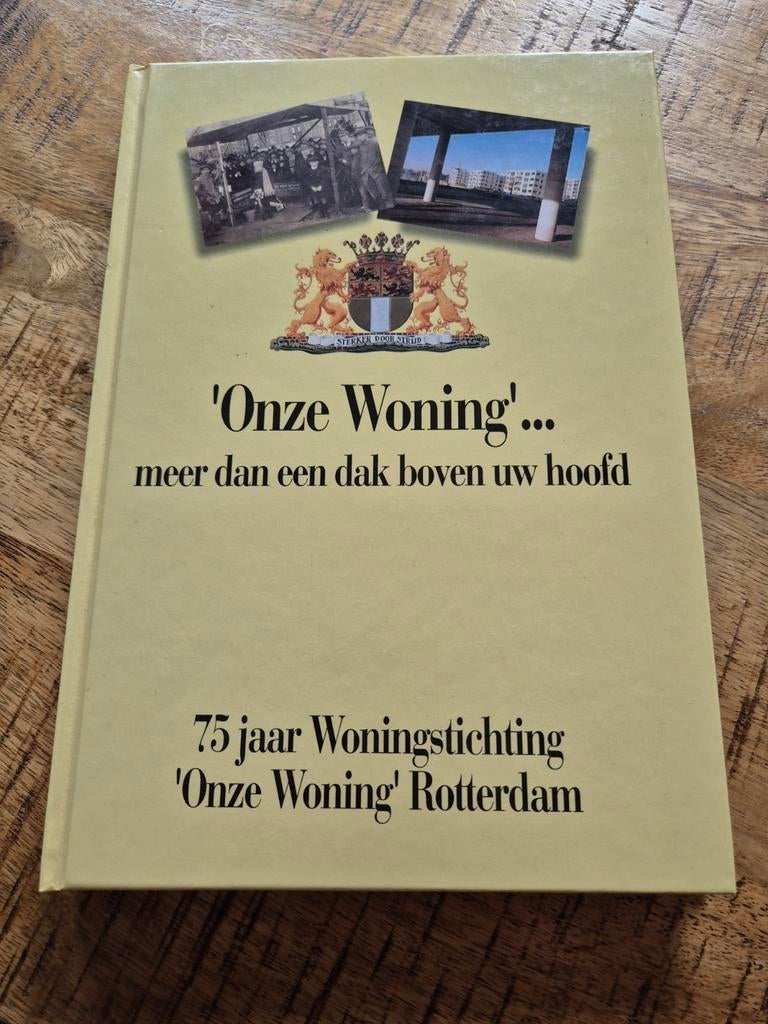 Onze Woning 75 jaar woningstichting Rotterdam, Boeken, Geschiedenis | Stad en Regio, Ophalen of Verzenden, 20e eeuw of later, Zo goed als nieuw