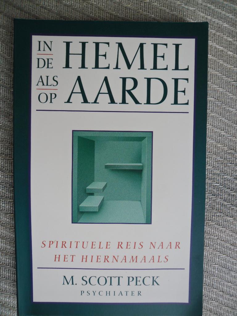 In de Hemel als op aarde-M Scott Peck, Boeken, Ophalen, M Scott Peck, Achtergrond en Informatie, Zo goed als nieuw