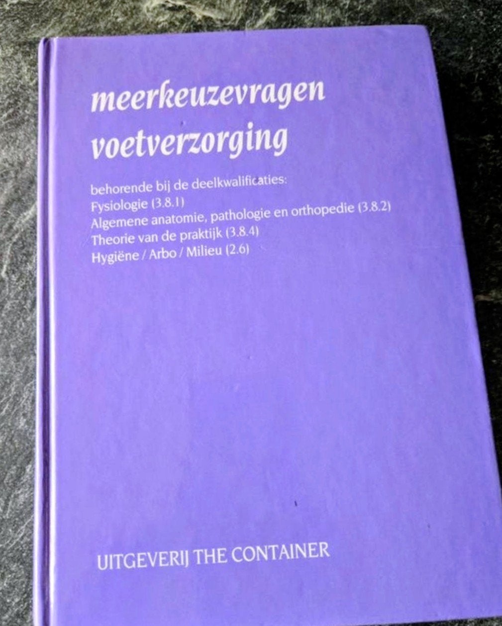 Meerkeuzevragen Voetverzorging - Deelkwalificaties, Boeken, Ophalen of Verzenden, MBO, Gamma, Onbekend