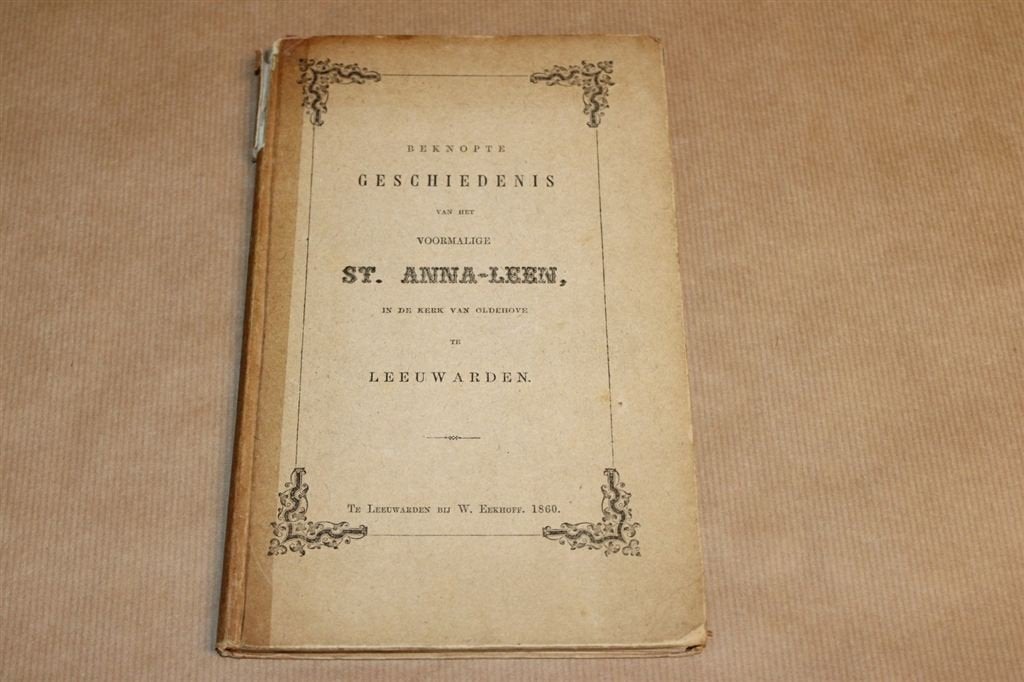 Gesch St. Anna-Leen Kerk Oldehove Leeuwarden - 1860 !!, Ophalen of Verzenden, Gelezen