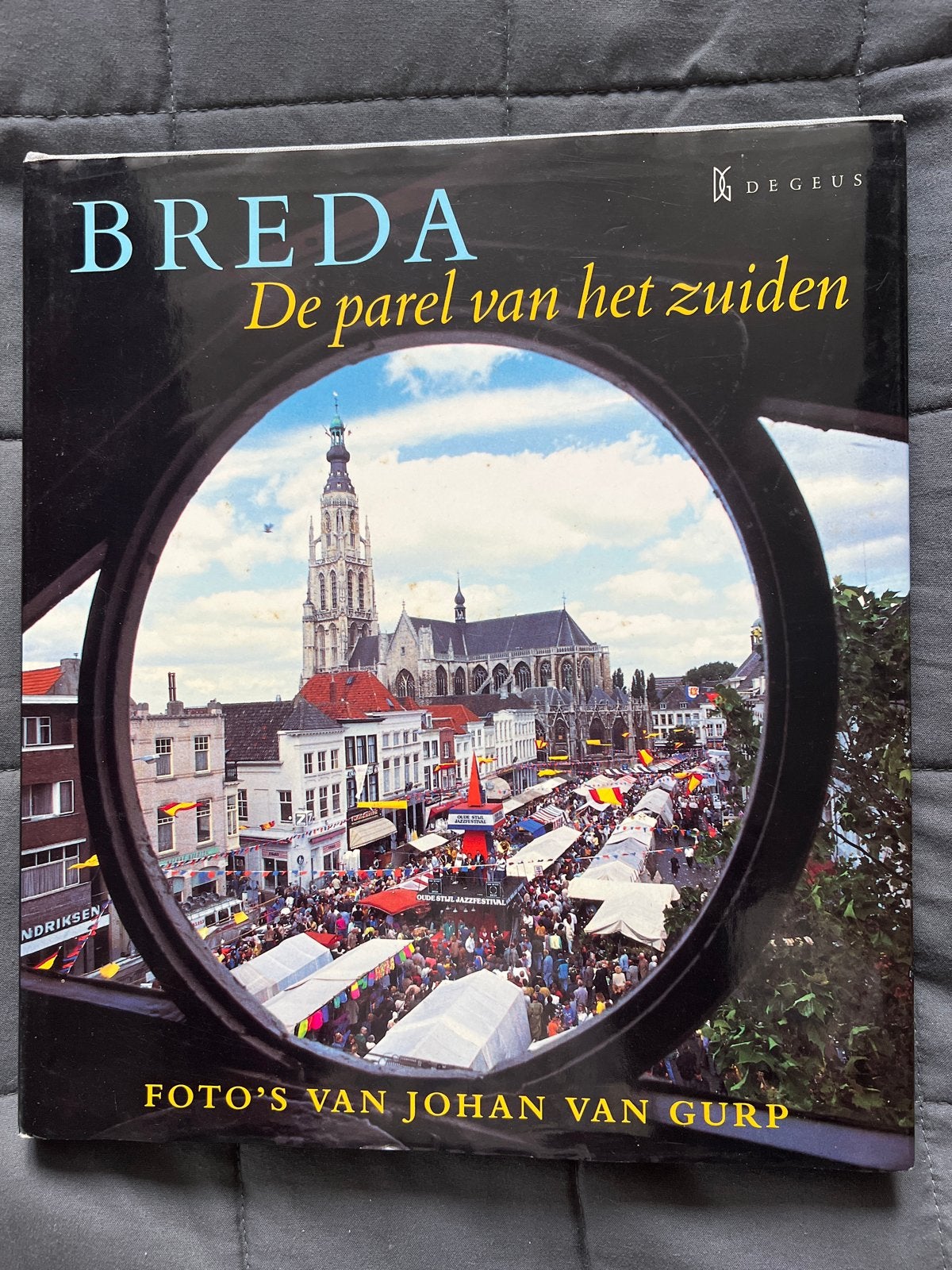 Breda: De Parel van het Zuiden - Fotoboek Johan van Gurp, Boeken, Ophalen, Zo goed als nieuw, Nederland