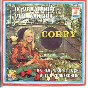 Corry – Ik Vraag Niet Veel Aan Jou / Single 7 / VG+ / 17-6, Cd's en Dvd's, Vinyl | Nederlandstalig, Ophalen of Verzenden, Zo goed als nieuw