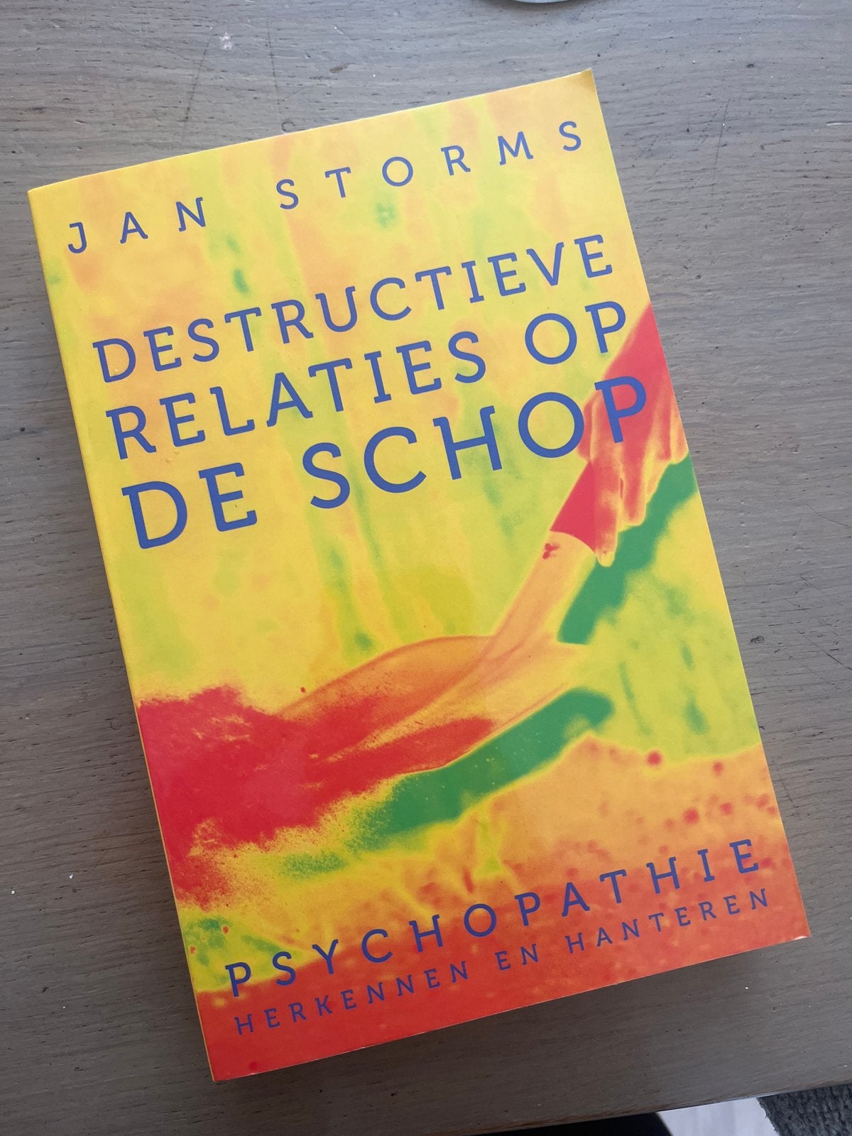 Destructieve Relaties op de Schop - Jan Storms, Ophalen of Verzenden, Gelezen, Klinische psychologie
