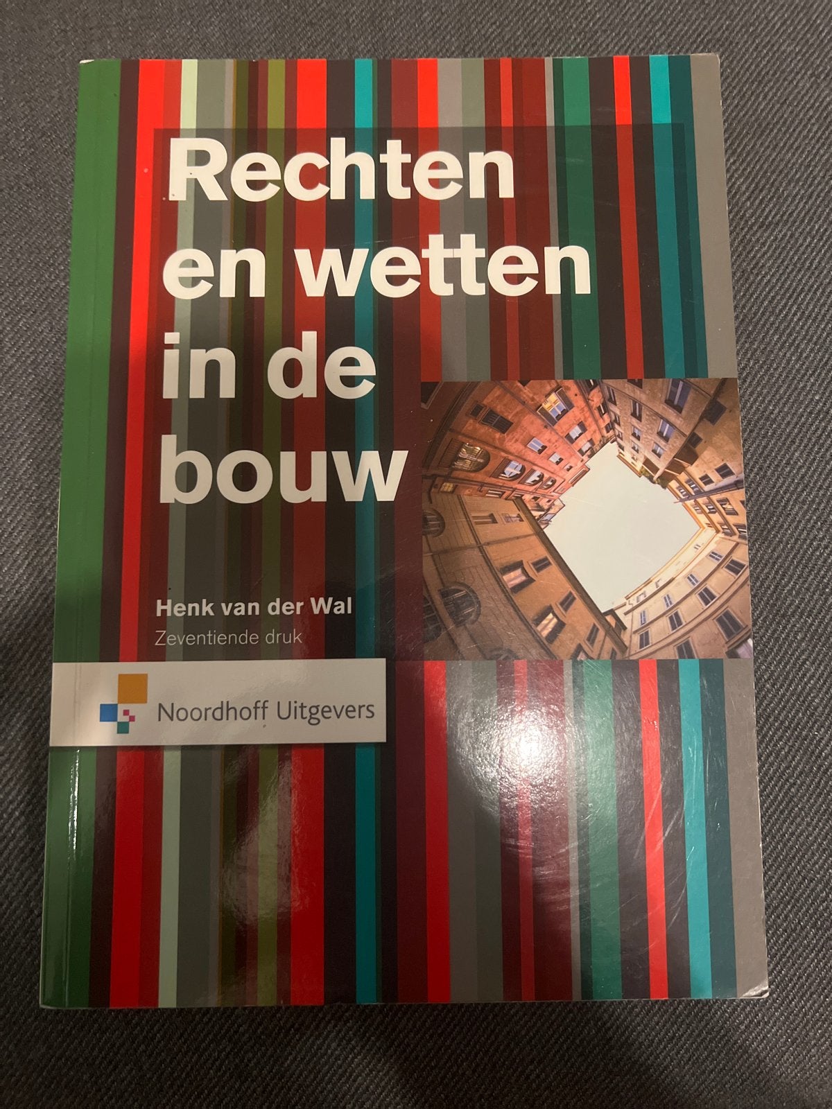 Rechten en wetten in de bouw - Henk van der Wal, Boeken, Ophalen of Verzenden, Gamma, Zo goed als nieuw, HBO