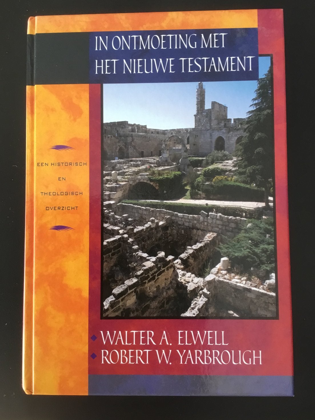 Robert W. Yarbrough - In ontmoeting met het Nieuwe Testament, Boeken, Ophalen of Verzenden, Zo goed als nieuw, Robert W. Yarbrough; Walter A. Elwell