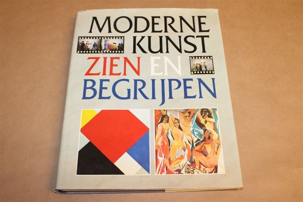 Moderne Kunst Zien en Begrijpen — Kunstbewegingen 20e Eeuw, Ophalen of Verzenden, Gelezen