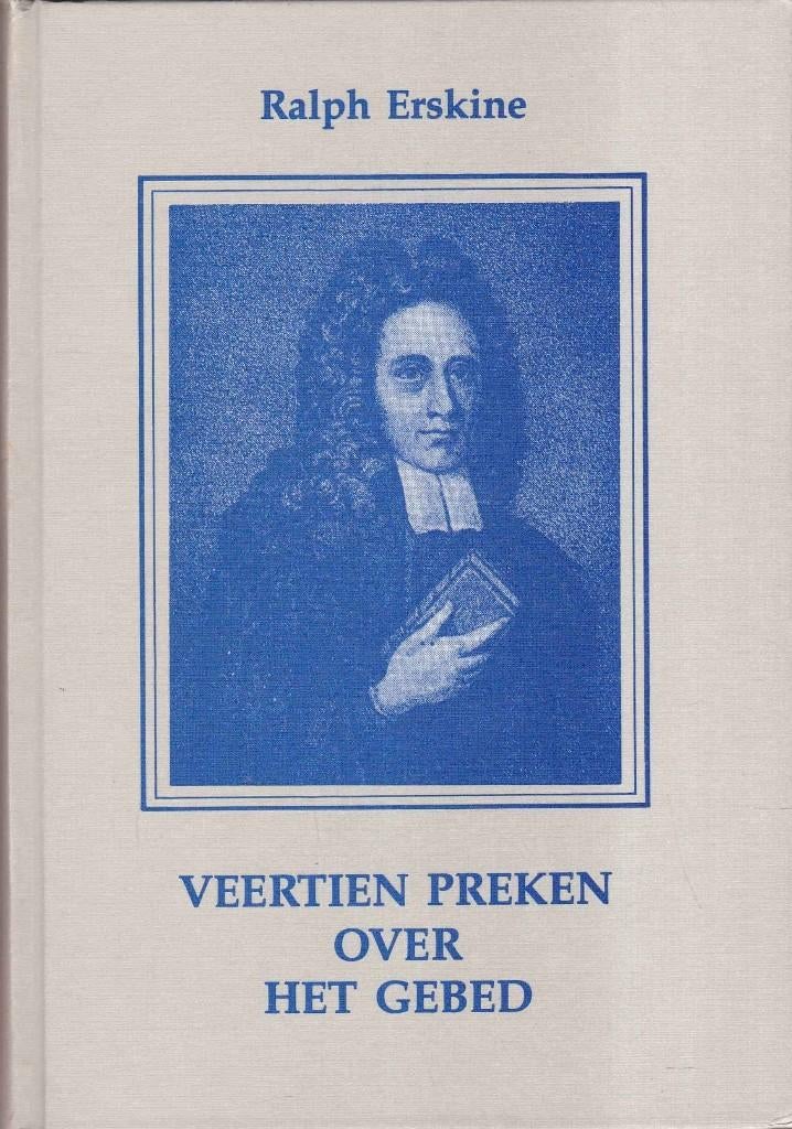 Ralph Erskine: Veertien preken over het gebed., Gelezen, Ralph Erskine, Christendom | Protestants, Ophalen of Verzenden