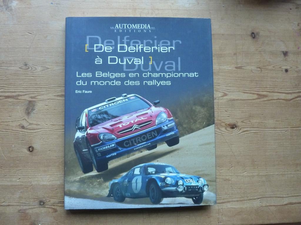 De Delferier a Duval - Belgische piloten in het WK Rally, Boeken, Gelezen, Algemeen, Eric Faure, Ophalen of Verzenden