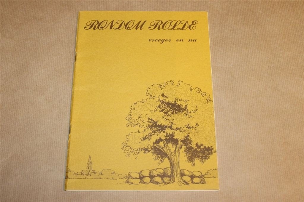 Rondom Rolde — Vroeger en Nu, Rolder Hist. Gezelschap 1979, Boeken, Geschiedenis | Stad en Regio, Ophalen of Verzenden, Gelezen