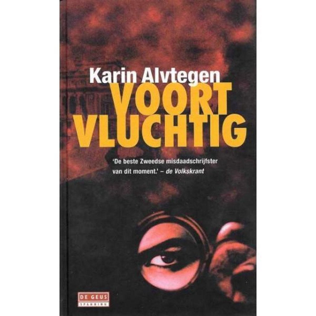 Voortvluchtig / Karin Alvtegen, Ophalen of Verzenden, Zo goed als nieuw