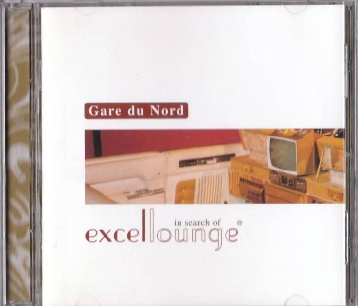 Ruil of koop Gare Du Nord In search of Exellounge (CD 2001), Cd's en Dvd's, Cd's | Dance en House, Ophalen of Verzenden, Zo goed als nieuw