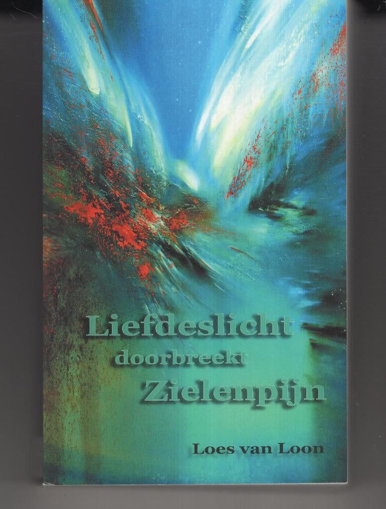 Liefdeslicht doorbreekt zielenpijn Loes van Loon, Ophalen of Verzenden, Zo goed als nieuw, Spiritualiteit algemeen, Overige typen