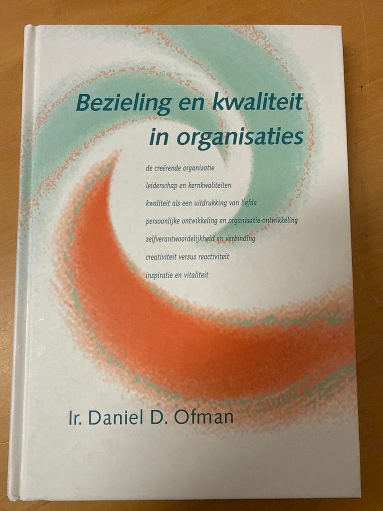 Bezieling en kwaliteit in organisaties - Daniel D. Ofman, Ophalen of Verzenden, Gelezen, Management