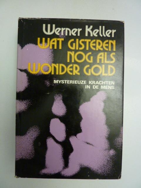 W.Keller - Wat gisteren nog als wonder gold, Verzenden, Zo goed als nieuw