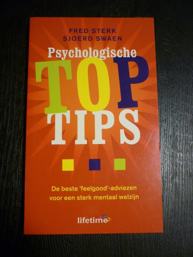Psychologische Top Tips - Fred Sterk & Sjoerd Swaen, Ophalen of Verzenden, Zo goed als nieuw, Diverse auteurs