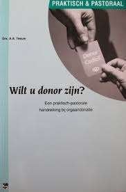 Wilt u donor zijn? A.A.Teeuw 9050308732, Ophalen of Verzenden, Zo goed als nieuw, A.A.Teeuw, Christendom | Protestants