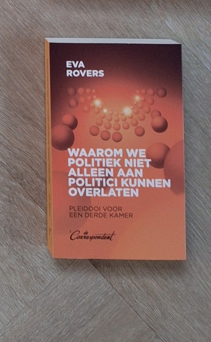 Waarom we politiek niet alleen aan politici over kunnen..., Boeken, Ophalen of Verzenden, Zo goed als nieuw, Eva Rovers, Nederland