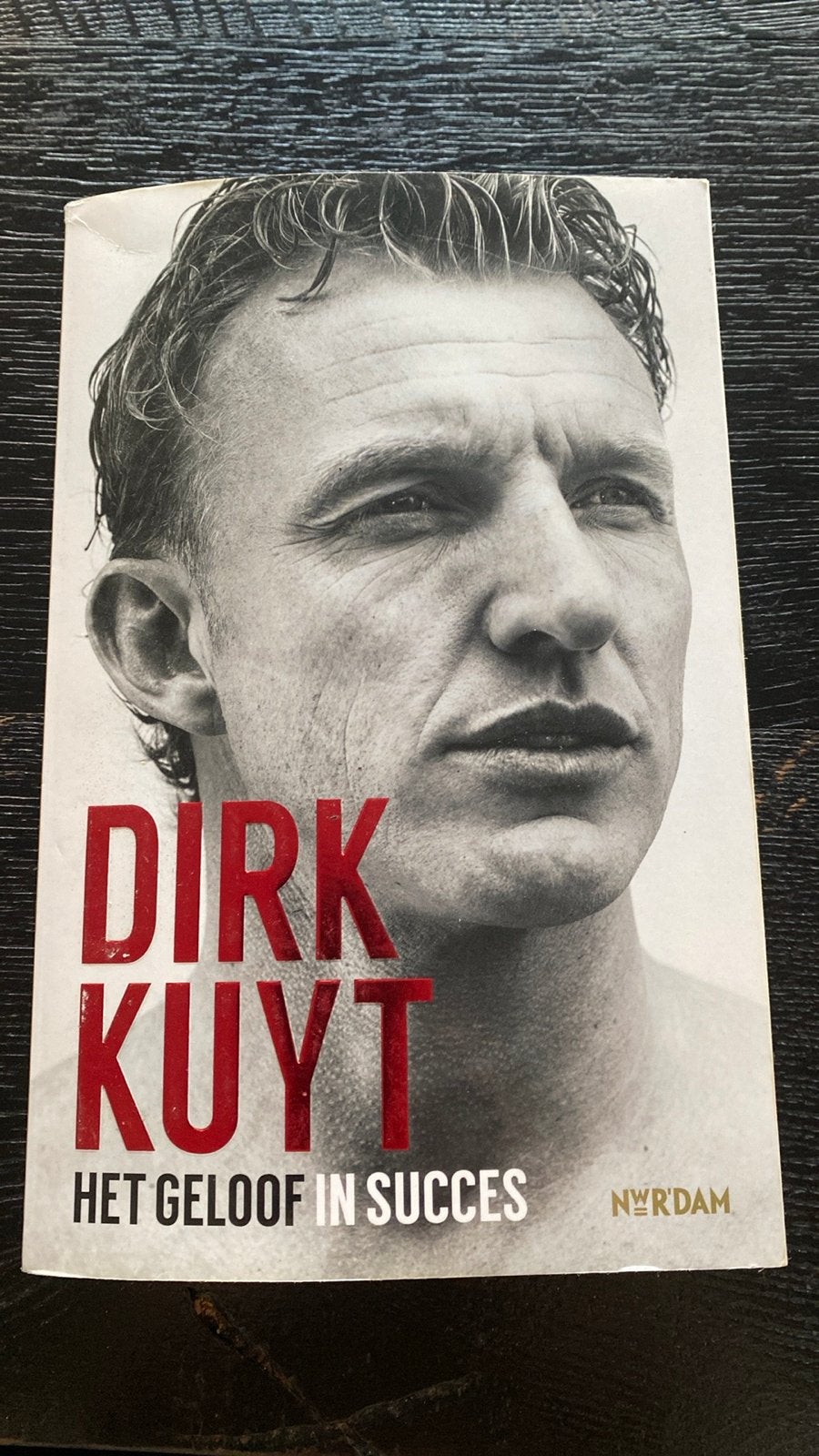 Dirk Kuyt - Het Geloof in Succes (Boek), Ophalen of Verzenden, Zo goed als nieuw, Overige sporten