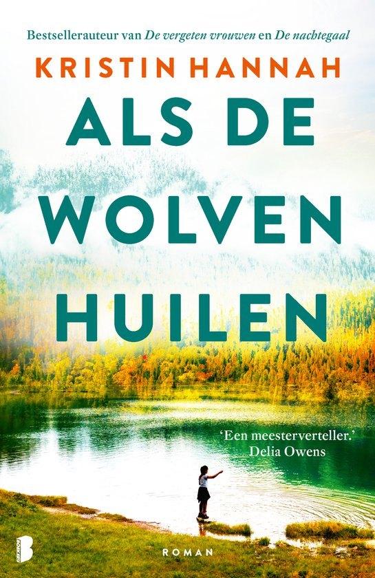 Kristin Hannah: Als de wolven huilen, Ophalen of Verzenden, Zo goed als nieuw