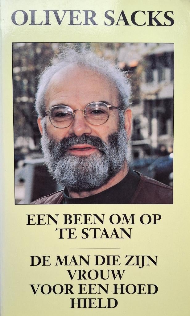 Oliver Sacks - Een been om op te staan / De man die zijn vro, Boeken, Psychologie, Ophalen of Verzenden, Gelezen, Functieleer of Neuropsychologie