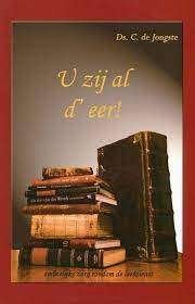 U zij al d' eer! Ds. C. de Jongste 908983043X, Boeken, Ophalen of Verzenden, Zo goed als nieuw, Ds. C. de Jongste, Christendom | Protestants