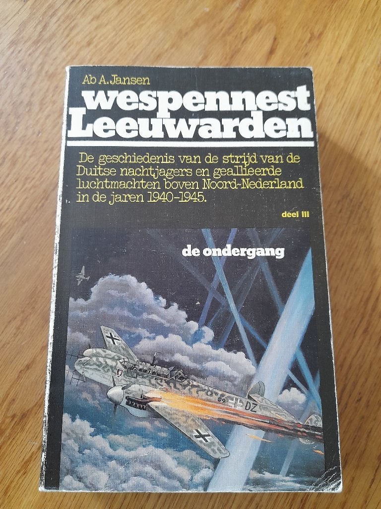 Ab. A. Jansen Wespennest Leeuwarden Deel III: De ondergang, Boeken, Ophalen of Verzenden, Tweede Wereldoorlog, Gelezen, Ab. A. Jansen