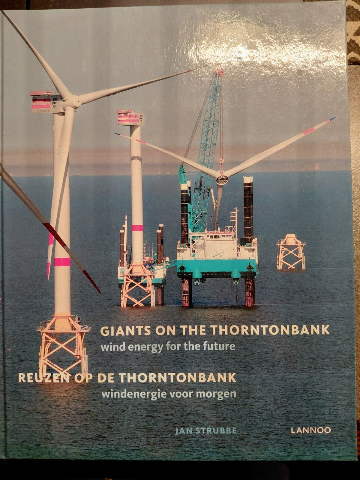 Reuzen op de Thorntonbank: windenergie voor morgen, Ophalen of Verzenden, Zo goed als nieuw, Overige onderwerpen, Jan Strubbe