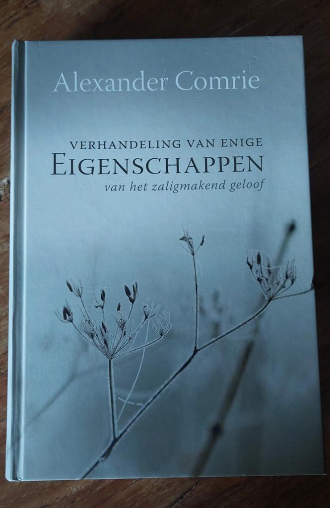 A.Comrie. Eigenschappen van het zaligmakend geloof, Boeken, Alexander Comrie, Christendom | Protestants, Ophalen of Verzenden