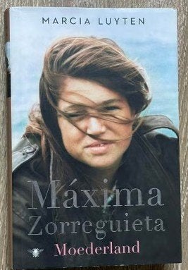 Maxima Zorreguieta. Moederland, Ophalen of Verzenden, Zo goed als nieuw, Politiek