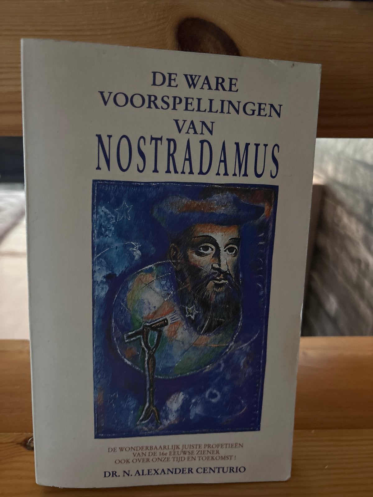 De Ware Voorspellingen van Nostradamus - Dr. N. Alexander Ce, Ophalen of Verzenden, Gelezen