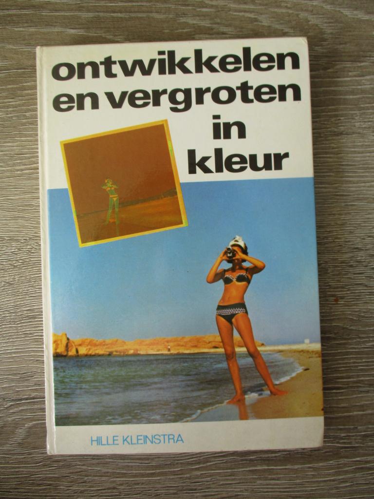 Ontwikkelen en vergroten in kleur - Hille Kleinstra, Ophalen of Verzenden, Gelezen, Overige onderwerpen