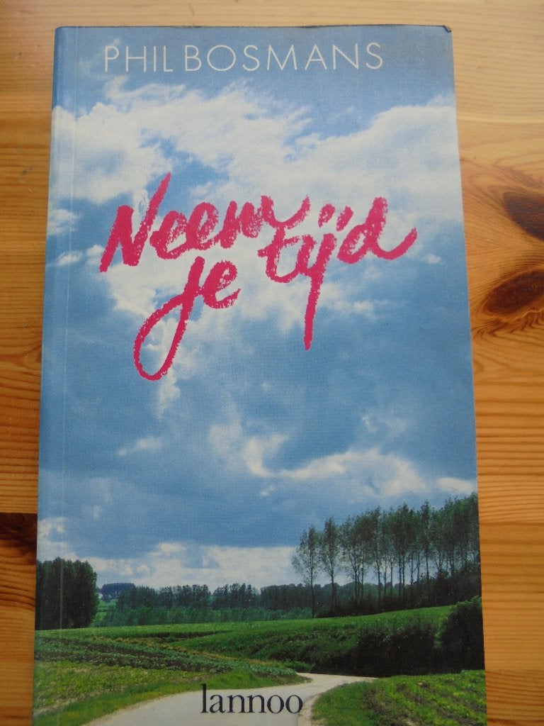 Neem je tijd, Boeken, Ophalen of Verzenden, Zo goed als nieuw, Phil Bosmans, Eén auteur