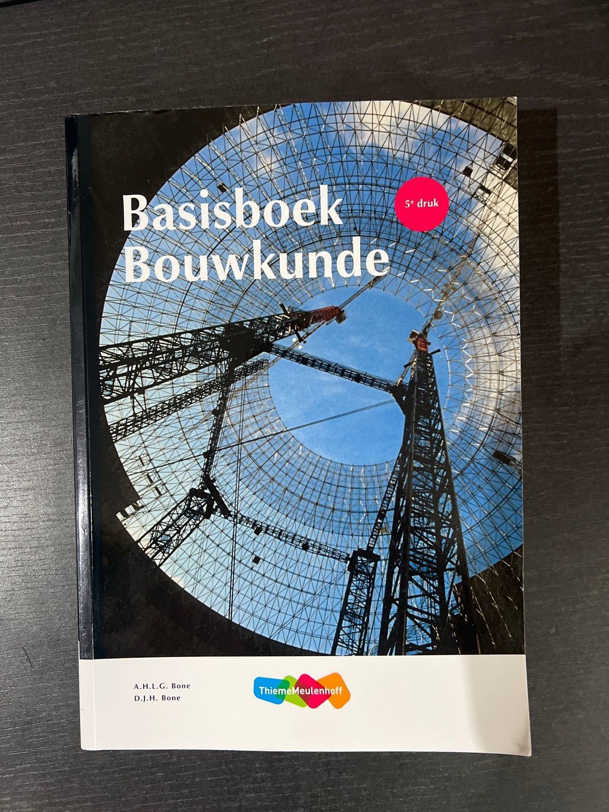 Basisboek Bouwkunde 5e druk - A.H.L.G. Bone, D.J.H. Bone, Boeken, Ophalen of Verzenden, Beta, Zo goed als nieuw, HBO