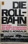 Heinz G Konsalik - Die Roll-bahn, Tweede Wereldoorlog, Ophalen of Verzenden, Algemeen, Heinz g konsalik