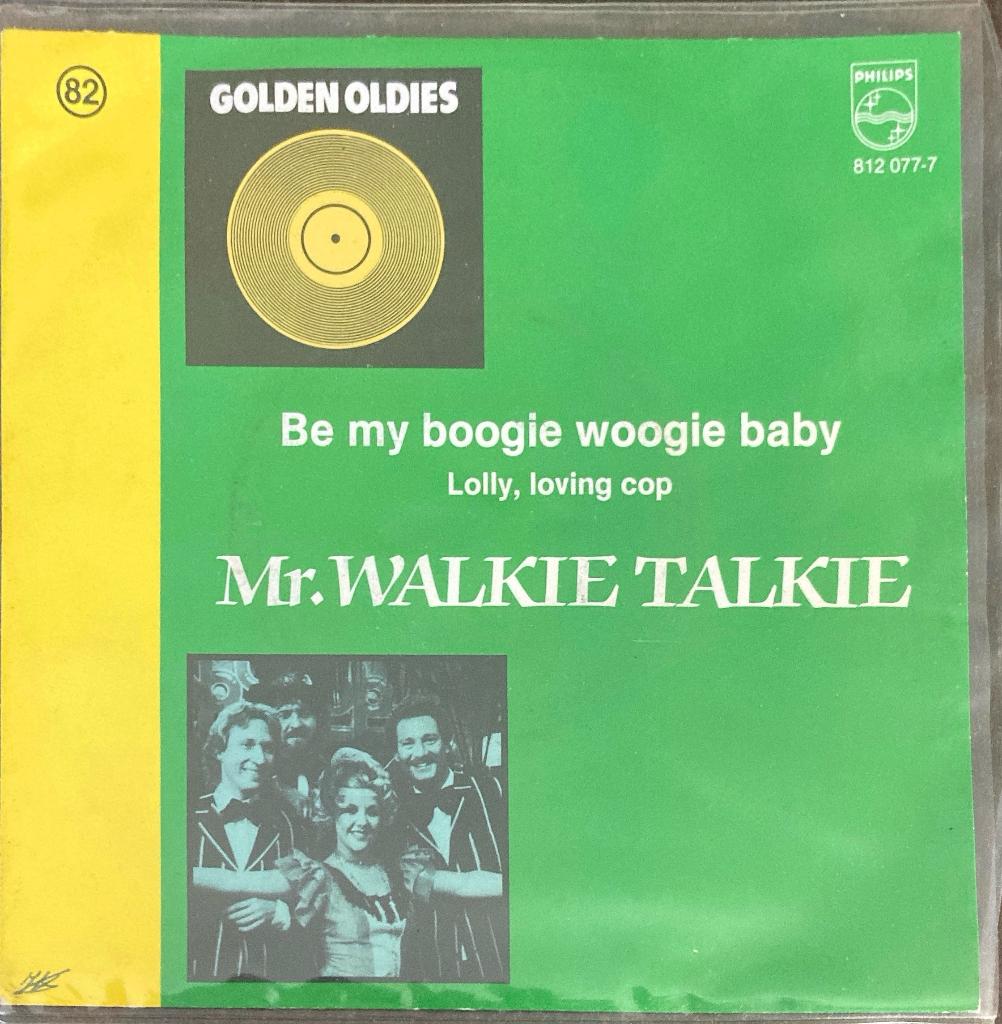 Mr. Walkie Talkie - Be My Boogie Woogie Baby (Golden Oldies), Cd's en Dvd's, Vinyl Singles, Gebruikt, Originele persing, 7 inch