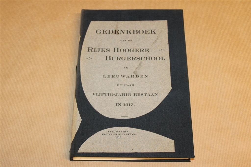 Gedenkboek Rijks HBS Leeuwarden — 50 Jaar Jubileum 1917, Ophalen of Verzenden, Gelezen