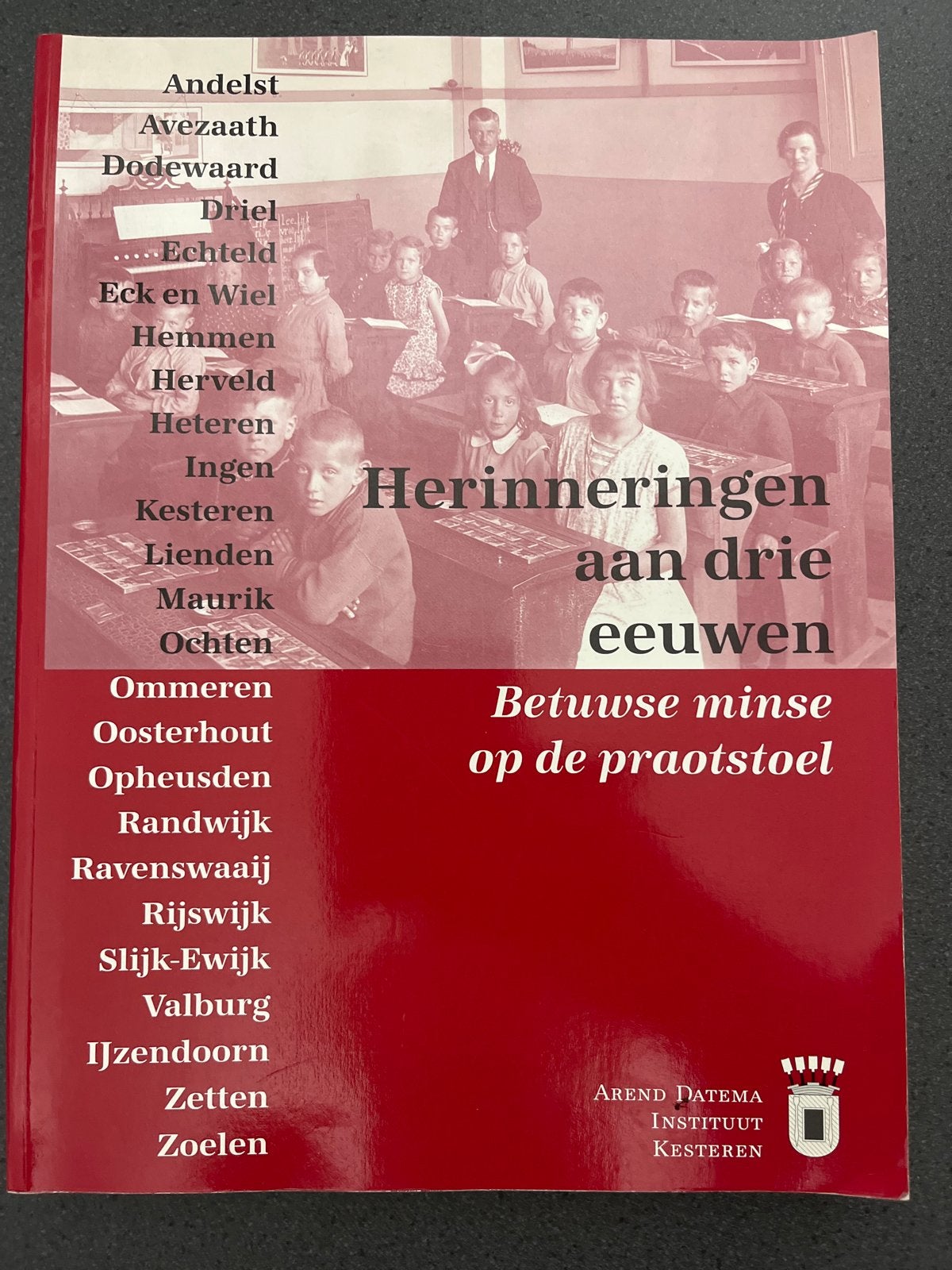 Herinneringen aan drie eeuwen Betuwse minse op de praotstoel, Boeken, Ophalen of Verzenden, 20e eeuw of later, Zo goed als nieuw
